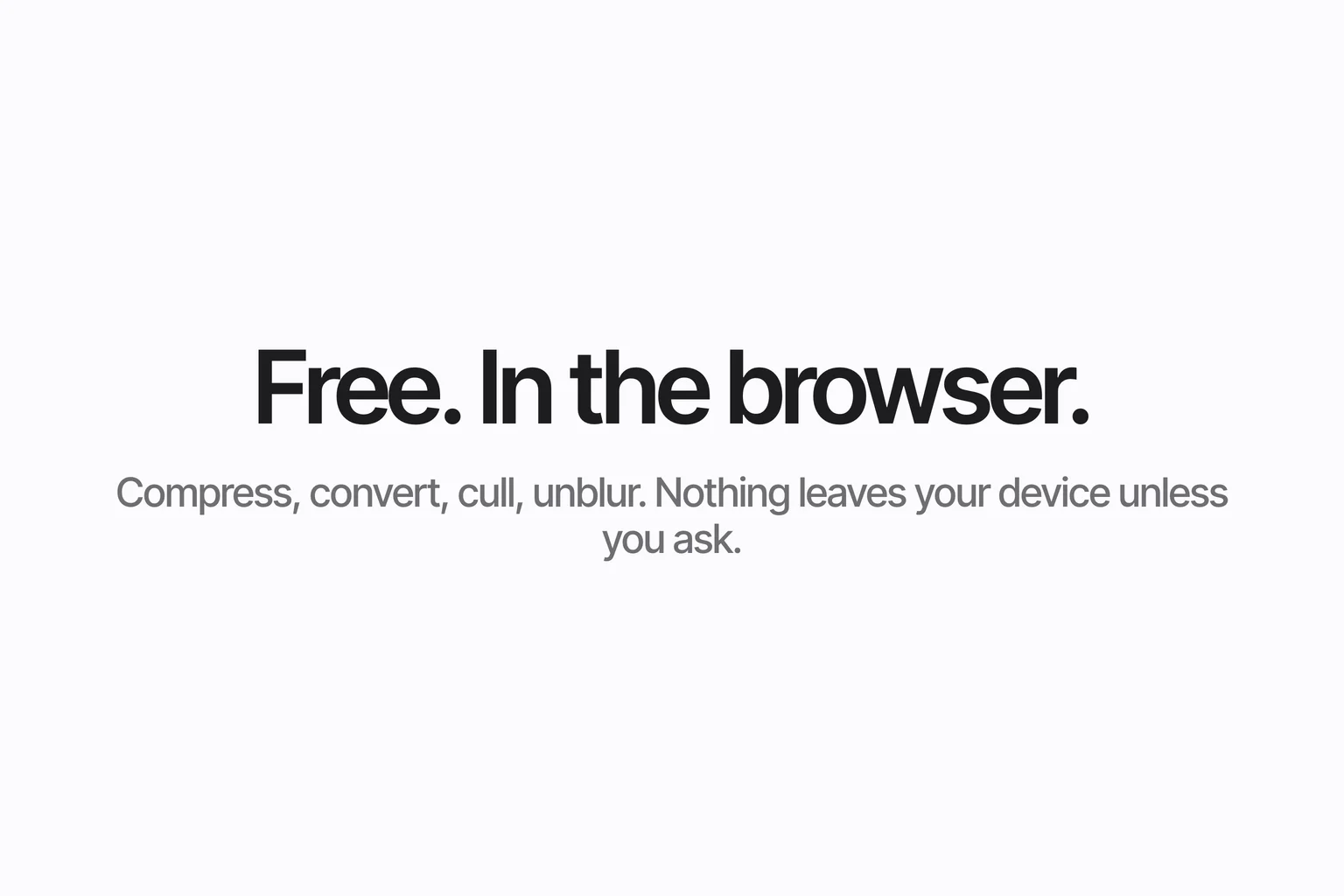 Free. In the browser.