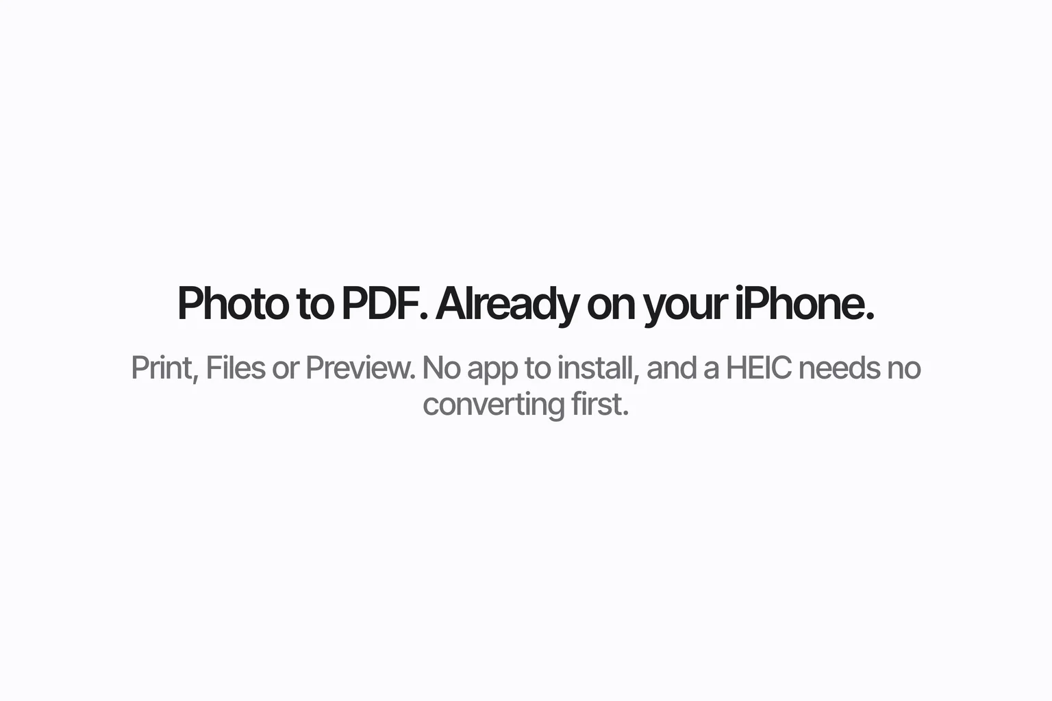 The words Photo to PDF. Already on your iPhone.