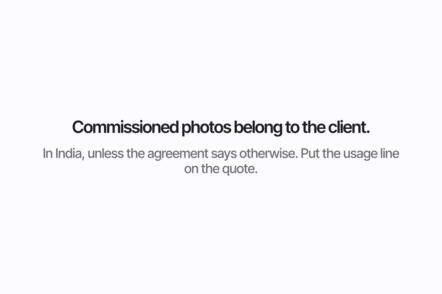 Commissioned photos belong to the client.